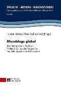 Microblogs global: Eine internationale Studie zu Twitter & Co. aus der Perspektive von zehn Sprachen und elf Laendern