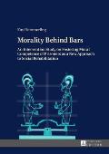 Morality Behind Bars: An Intervention Study on Fostering Moral Competence of Prisoners as a New Approach to Social Rehabilitation