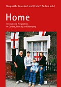 Home: International Perspectives on Culture, Identity, and Belonging