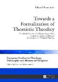 Towards a Formalization of Thomistic Theodicy: Formalized Attempts to Set Formal Logical Bases to State First Elements of Relations Considered in the