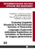 Exploring Linguistic Standards in Non-Dominant Varieties of Pluricentric Languages- Explorando est?ndares lingue?sticos en variedades no dominantes de