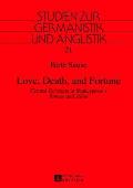 Love, Death, and Fortune: Central Concepts in Shakespeare's Romeo and Juliet