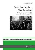 Sous les pav?s ... The Troubles: Northern Ireland, France and the European Collective Memory of 1968
