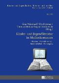 Kinder- und Jugendliteratur in Medienkontexten: Adaption - Hybridisierung - Intermedialitaet - Konvergenz