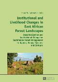 Institutional and Livelihood Changes in East African Forest Landscapes: Decentralization and Institutional Change for Sustainable Forest Management in