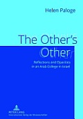 The Other's Other: Reflections and Opacities in an Arab College in Israel