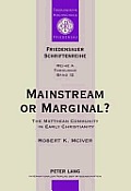 Mainstream or Marginal?: The Matthean Community in Early Christianity
