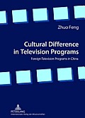 Cultural Difference in Television Programs: Foreign Television Programs in China