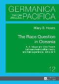 The Race Question in Oceania: A. B. Meyer and Otto Finsch between metropolitan theory and field experience, 1865-1914