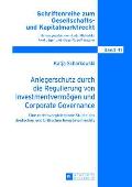 Anlegerschutz durch die Regulierung von Investmentvermoegen und Corporate Governance: Eine rechtsvergleichende Studie des deutschen und britischen Inv