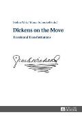Dickens on the Move: Travels and Transformations