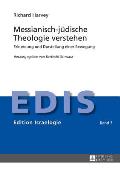 Messianisch-juedische Theologie verstehen: Erkundung und Darstellung einer Bewegung