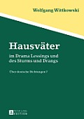 Hausvaeter: im Drama Lessings und des Sturms und Drangs- Ueber deutsche Dichtungen 7
