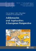 Ashkenazim and Sephardim: A European Perspective