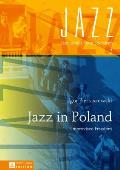 Jazz in Poland: Improvised Freedom