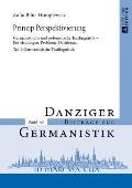 Prinzip Perspektivierung: Germanistische und polonistische Textlinguistik - Entwicklungen, Probleme, Desiderata- Teil I: Germanistische Textling