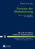 Formate der Globalisierung: Ueber die Gleichzeitigkeit des Ungleichen- 2., aktualisierte und erweiterte Ausgabe