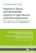 Kompetenz im Studium und in der Arbeitswelt- Competence in Higher Education and the Working Environment: Nationale und internationale Ansaetze zur Erf