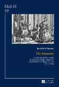 Die Amazone: Geschlecht und Herrschaft in deutschsprachigen Romanen, Opernlibretti und Sprechdramen (1670-1766)