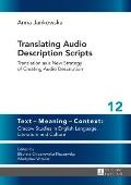 Translating Audio Description Scripts: Translation as a New Strategy of Creating Audio Description