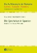 Die Spectators in Spanien: Die kleinen Schriften der 1760er Jahre