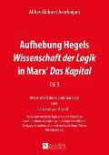 Aufhebung Hegels Wissenschaft der Logik in Marx' Das Kapital: Teil 3- Wissenschaft der subjektiven Logik oder die Lehre vom Begriff - - Der Gesamtproz