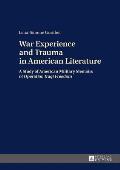 War Experience and Trauma in American Literature: A Study of American Military Memoirs of Operation Iraqi Freedom