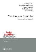 Volatility as an Asset Class: Obvious Benefits and Hidden Risks
