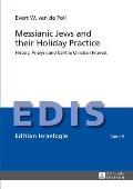 Messianic Jews and their Holiday Practice: History, Analysis and Gentile Christian Interest