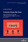 Lessons from the East: Representations of East Asia in Contemporary Anglophone Films and Novels