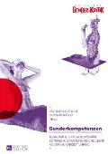 Genderkompetenzen: Ausgewaehlte interdisziplinaere Beitraege aus Forschung und Lehre an der Universitaet Leipzig