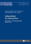 Lehnwoerter im Slawischen: Empirische und crosslinguistische Perspektiven