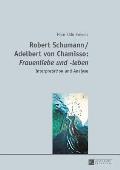 Robert Schumann / Adelbert von Chamisso: Frauenliebe und -leben: Interpretation und Analyse