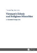 Vietnam's Ethnic and Religious Minorities: : A Historical Perspective