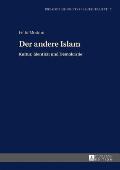 Der andere Islam: Kultur, Identitaet und Demokratie Aus dem Franzoesischen uebersetzt und eingeleitet von Hans Joerg Sandkuehler