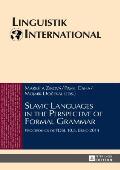Slavic Languages in the Perspective of Formal Grammar: Proceedings of FDSL 10.5, Brno 2014