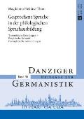 Gesprochene Sprache in der philologischen Sprachausbildung: Theoretische Grundlagen - Empirische Befunde - Exemplarische Anwendungen