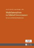 Multilateralism in Global Governance: Formal and Informal Institutions