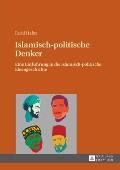 Islamisch-politische Denker: Eine Einfuehrung in die islamisch-politische Ideengeschichte