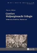 Goethes Walpurgisnacht-Trilogie: Heidentum, Teufeltum, Dichtertum