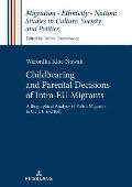 Childbearing and Parental Decisions of Intra EU Migrants: A Biographical Analysis of Polish Migrants to the UK and Italy