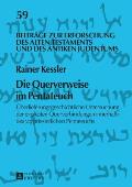 Die Querverweise im Pentateuch: Ueberlieferungsgeschichtliche Untersuchung der expliziten Querverbindungen innerhalb des vorpriesterlichen Pentateuchs