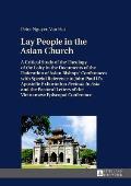 Lay People in the Asian Church: A Critical Study of the Theology of the Laity in the Documents of the Federation of Asian Bishops' Conferences with Sp