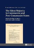 The Silent Majority in Communist and Post-Communist States: Opinion Polling in Eastern and South-Eastern Europe