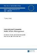 International Corporate Public Affairs Management: Politische Kommunikationsnetzwerke Multinationaler Unternehmen