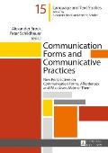 Communication Forms and Communicative Practices: New Perspectives on Communication Forms, Affordances and What Users Make of Them