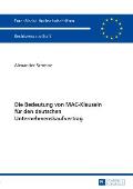 Die Bedeutung von MAC-Klauseln fuer den deutschen Unternehmenskaufvertrag