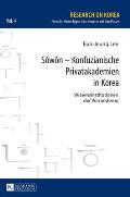 Sŏwŏn - Konfuzianische Privatakademien in Korea: Wissensinstitutionen der Vormoderne