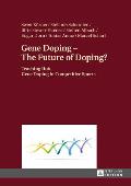 Gene Doping - The Future of Doping?: Teaching Unit - Gene Doping in Competitive Sports