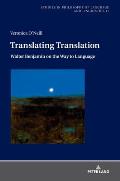 Translating Translation: Walter Benjamin on the Way to Language